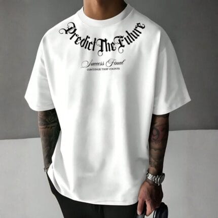 Front view of a man wearing a white oversized t-shirt with black text saying "Predict The Future" in gothic font, and "Success Final CONTINUE THAT COUNTS" below it.