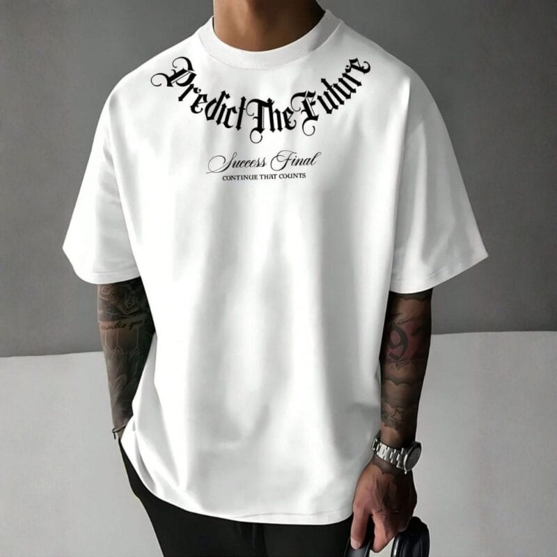 Front view of a man wearing a white oversized t-shirt with black text saying "Predict The Future" in gothic font, and "Success Final CONTINUE THAT COUNTS" below it.
